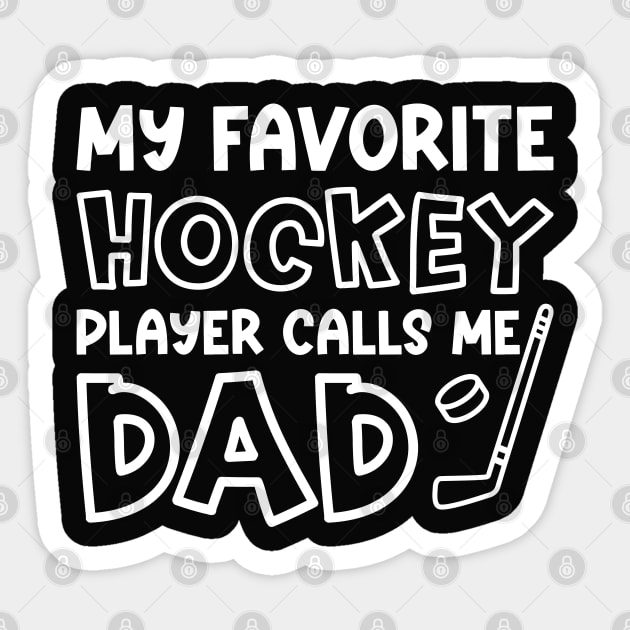 My Favorite Hockey Player Calls Me Dad Ice Hockey Field Hockey Cute Funny Sticker by GlimmerDesigns